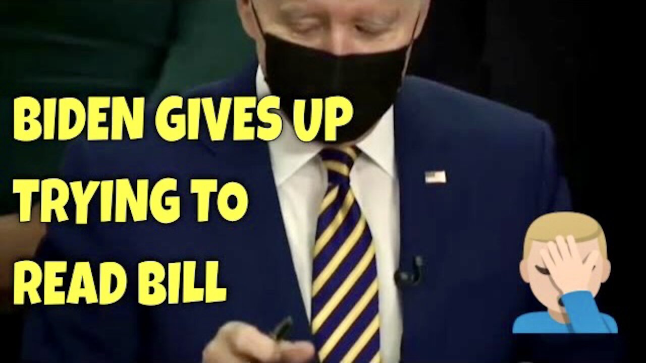 Joe Biden FAILS: Starts to Read Bill Title, Quickly Just Gives Up and says "I'll Just Sign It"