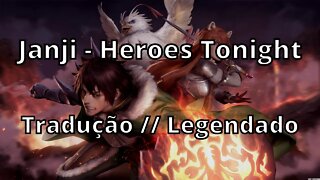 Janji - Heroes Tonight ( Tradução // Legendado )