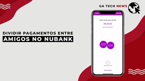 Nubank agora permite dividir pagamentos entre amigos