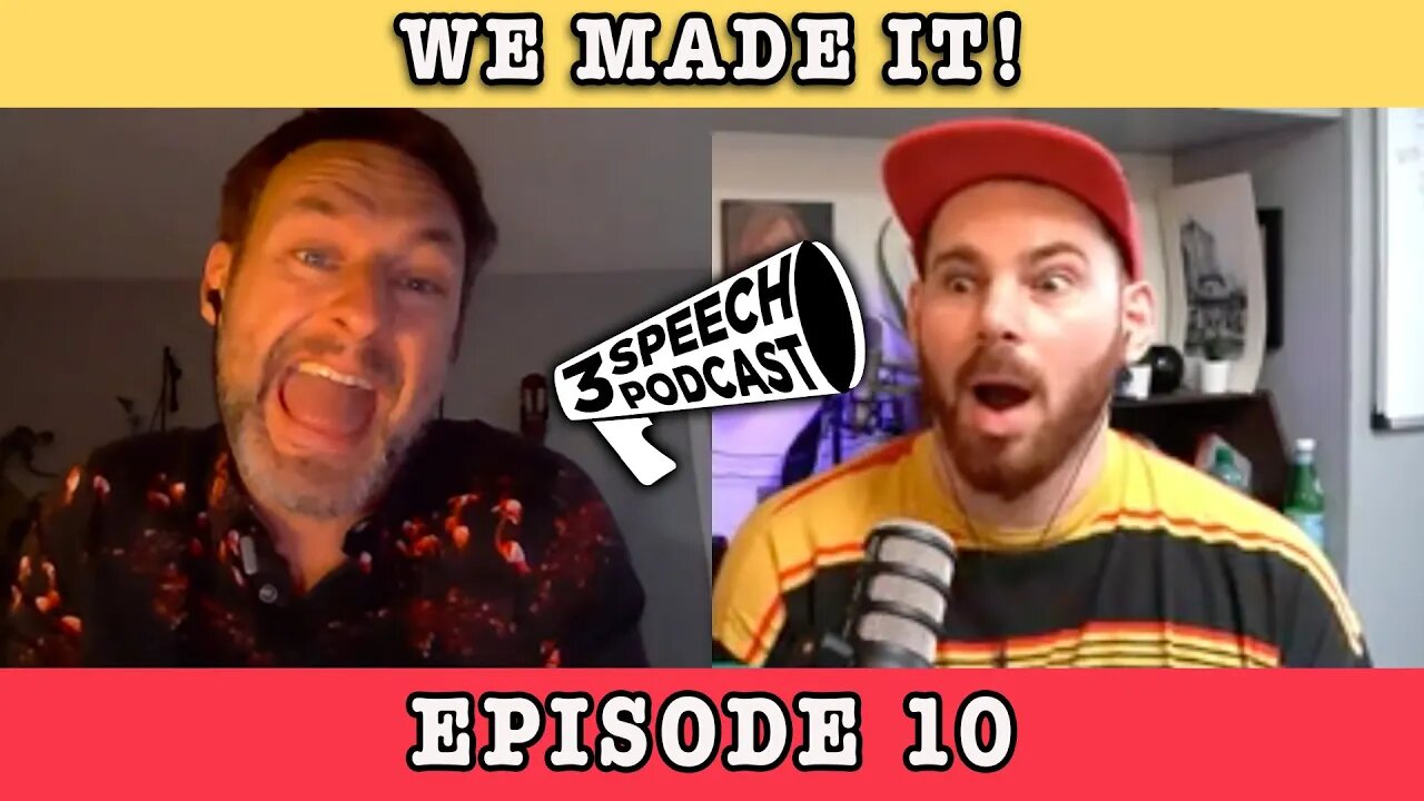 WE MADE IT! Ep 10 - 3 Speech Podcast