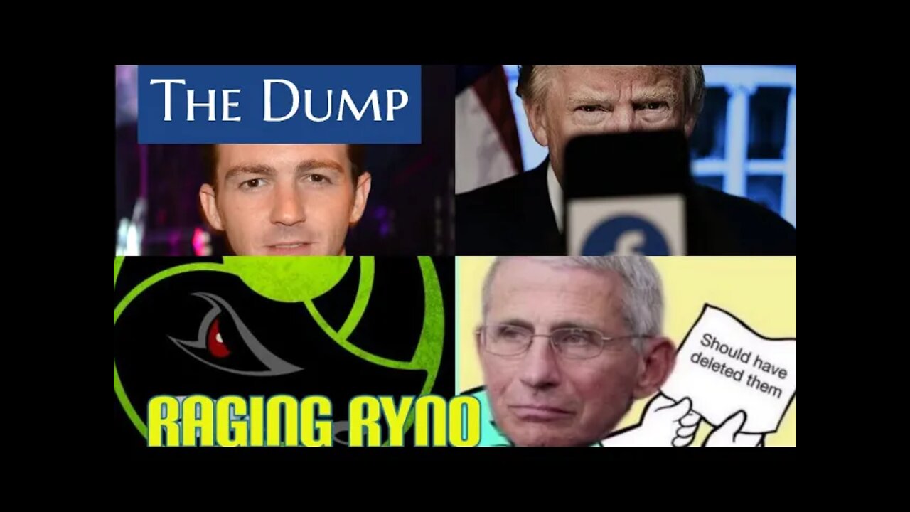 Raging Ryno guest on the Dump! Model to hot for Twitter, Lab leaks, Facebook Trump ban 2023, plus