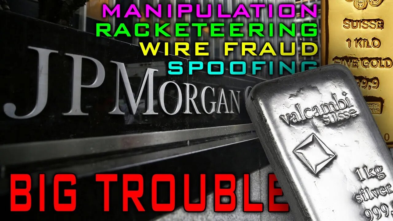 JP Morgan EXECUTIVES Charged With Precious Metals Manipulation & RACKETEERING