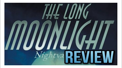 The Long Moonlight Review