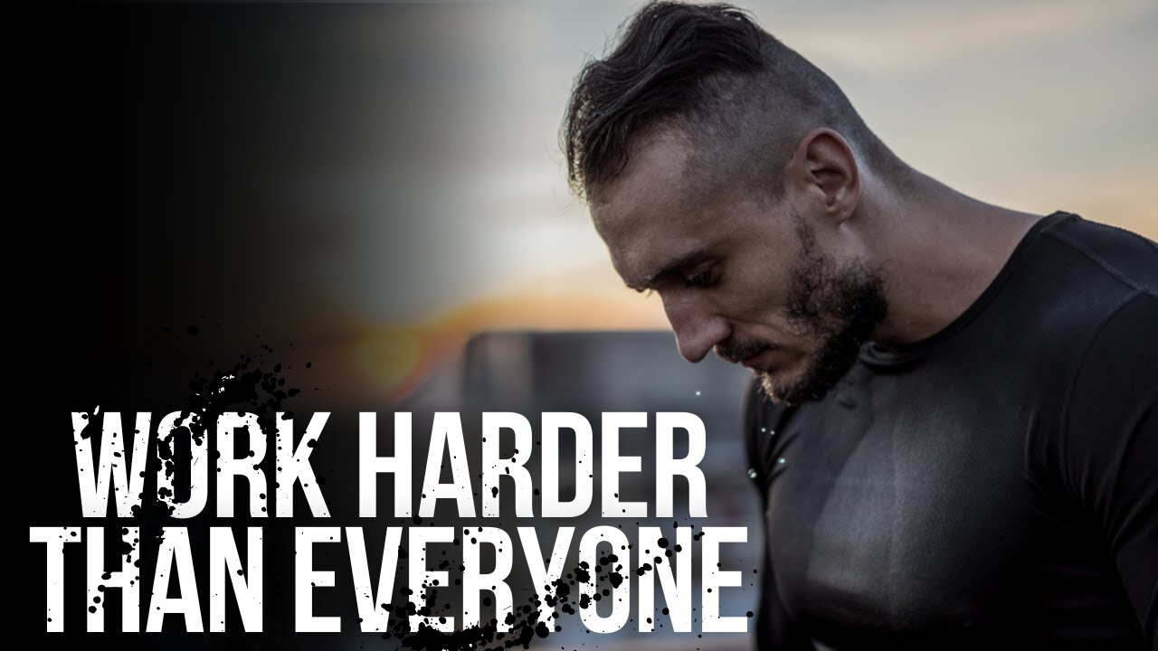 WORK HARDER THAN EVERYONE - Best Motivational Video - 2023