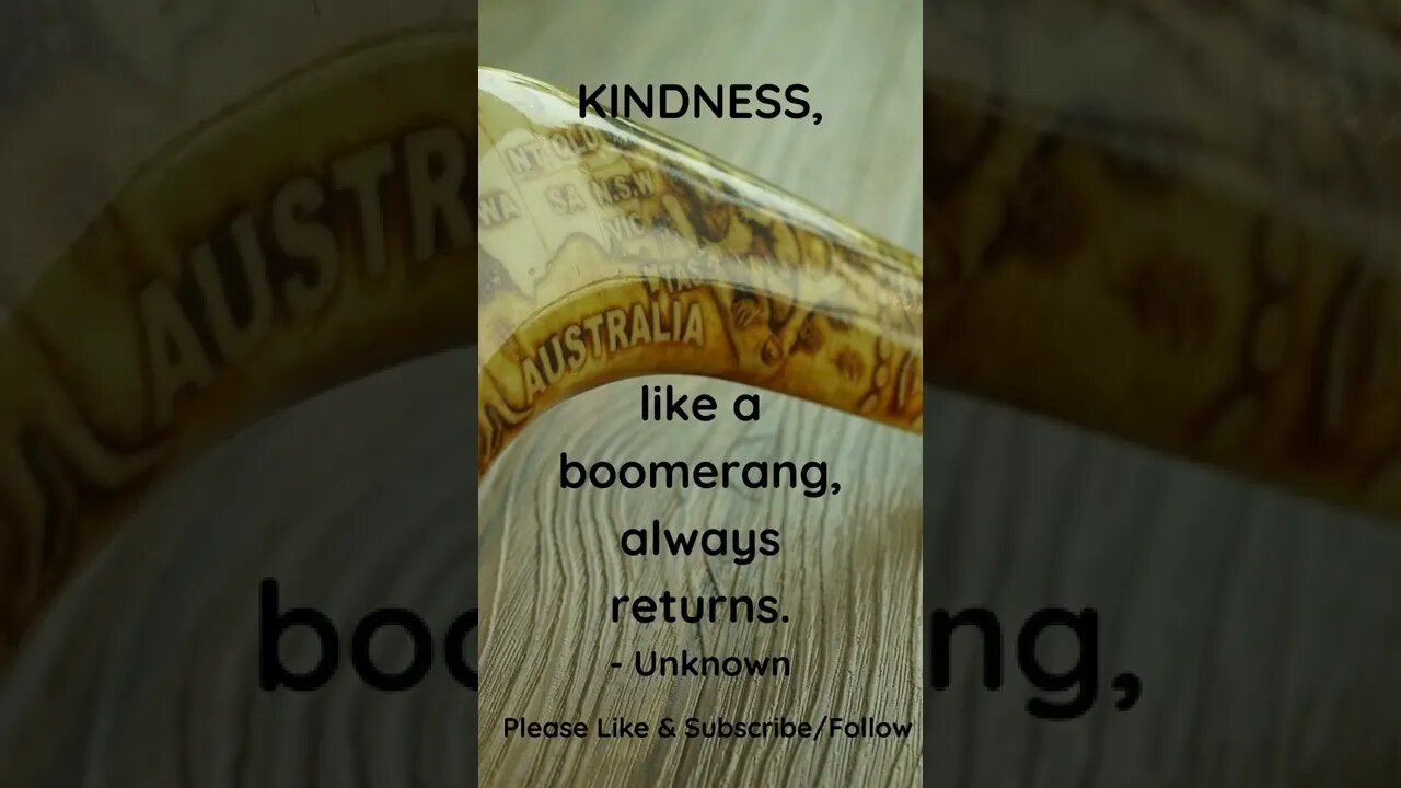 Kindness, Like A Boomerang