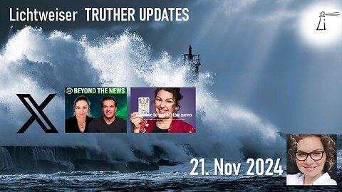 Truther Updates unplugged vom 21.11.2024