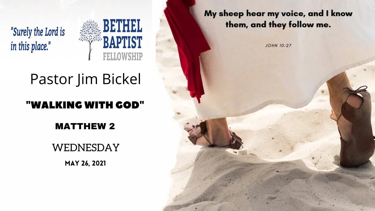 "Walking With God" | Pastor Jim Bickel | Bethel Baptist Fellowship [SERMON]