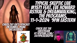 Astral & Dreamwalking, The Programs - Eve Howard, Typical Skeptic # 1571