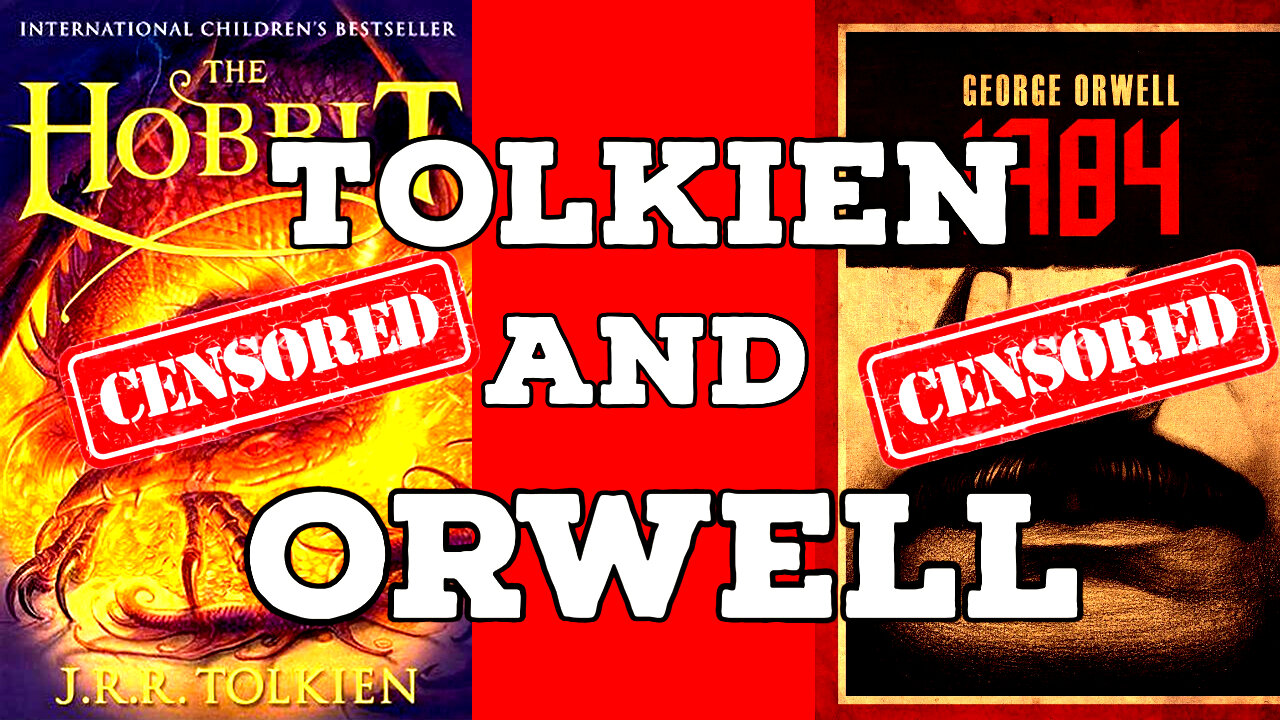 What books will be censored next? TOLKIEN and ORWELL to be CENSORED