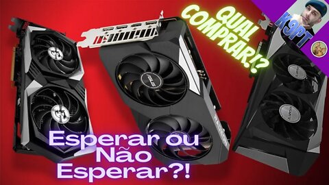 Esperar ou Não Esperar?!