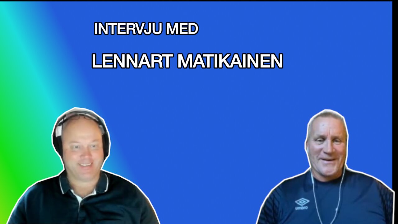 INTERVJU MED LENNART MATIKAINEN