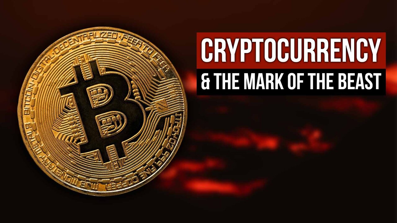 Cryptocurrency & the Mark of the Beast