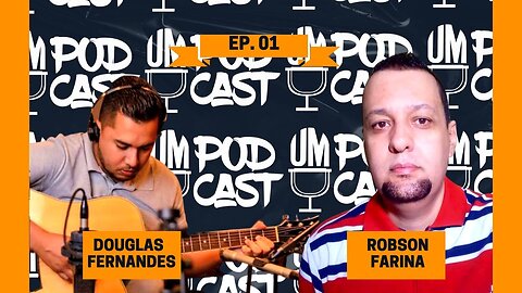 Douglas Fernandes e Robson Farina | UM Podcast - EP 01