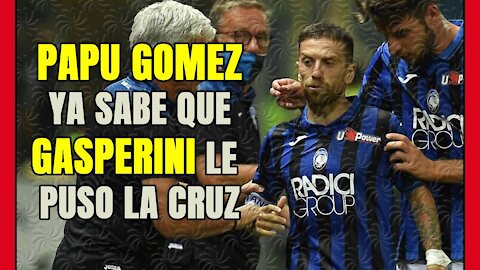 PAPU GÓMEZ ya sabe como se las gasta GASPERINI: declaraciones EXPLOSIVAS del TÉCNICO del ATALANTA!