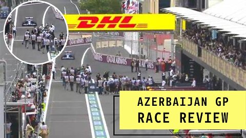 Reviewing The 2023 Azerbaijan Grand Prix