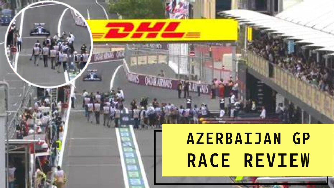 Reviewing The 2023 Azerbaijan Grand Prix
