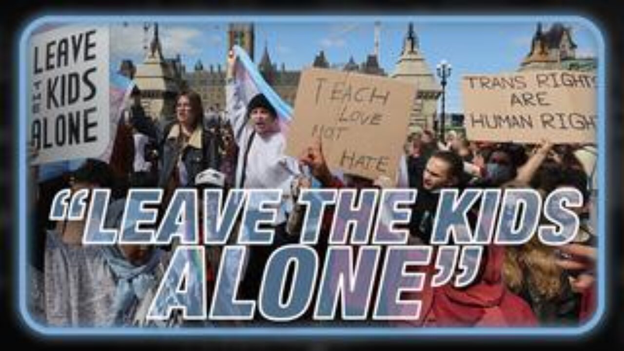 Canadians Unite In Massive Protests Against Trans Mind Control! "Leave The Kids Alone"