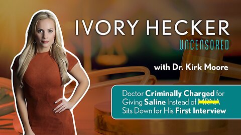 IVORY HECKER UNCENSORED - with Dr. Kirk Moore!