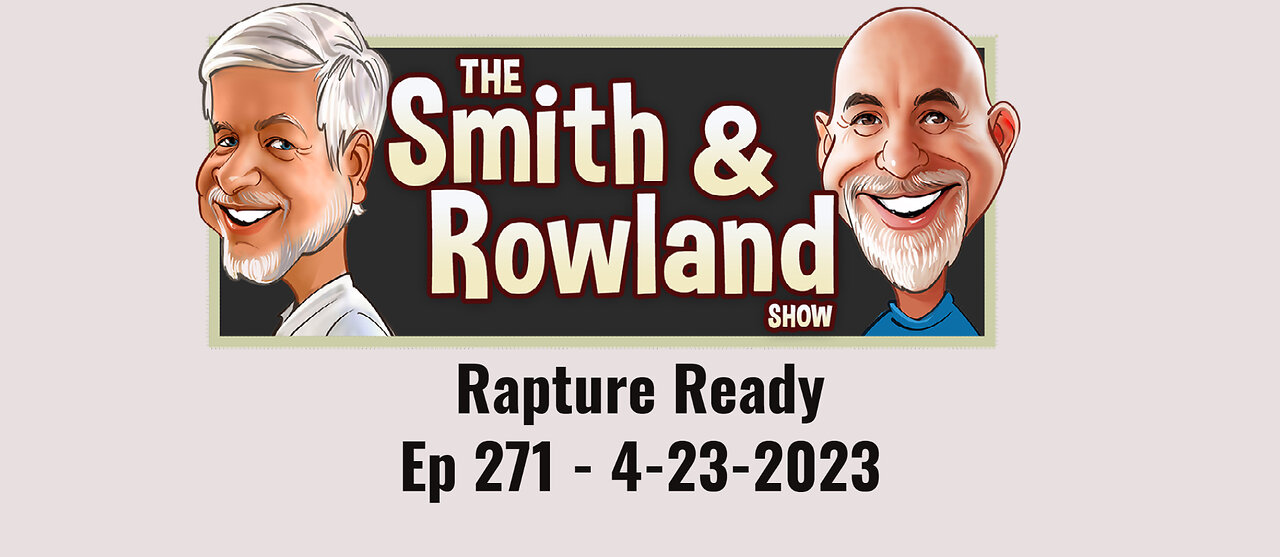 Rapture Ready - Ep 271 - 4-23-2023