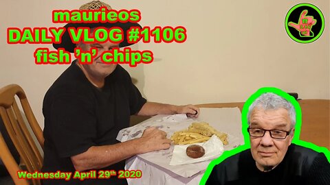 maurieos DAILY VLOG #1106 fish 'n' chips