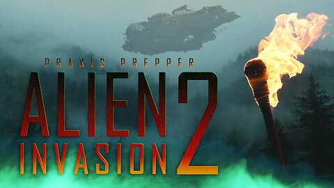 Alien Invasion Season 2: A Prepper's Experience