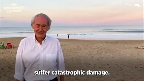 Democrat Markey stands at the beautiful beach telling how horrible the reality of climate change is.