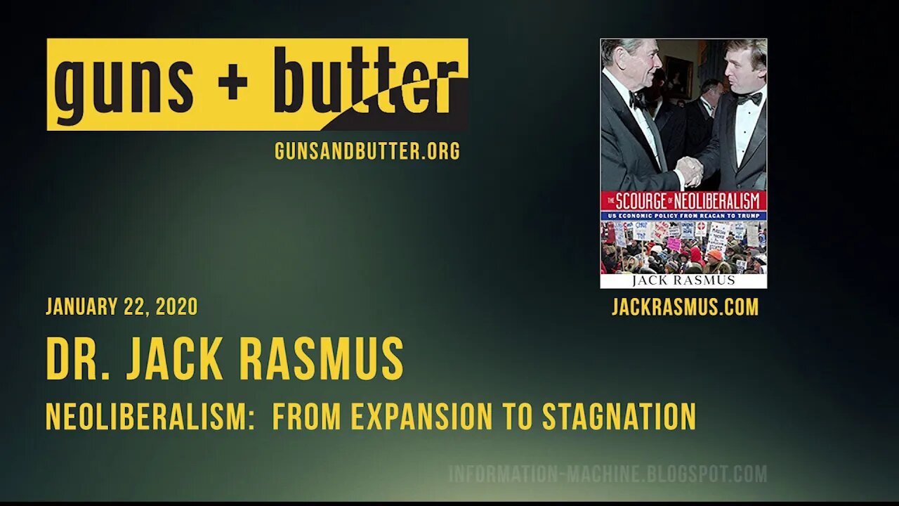 Dr. Jack Rasmus | Neoliberalism: From Expansion to Stagnation