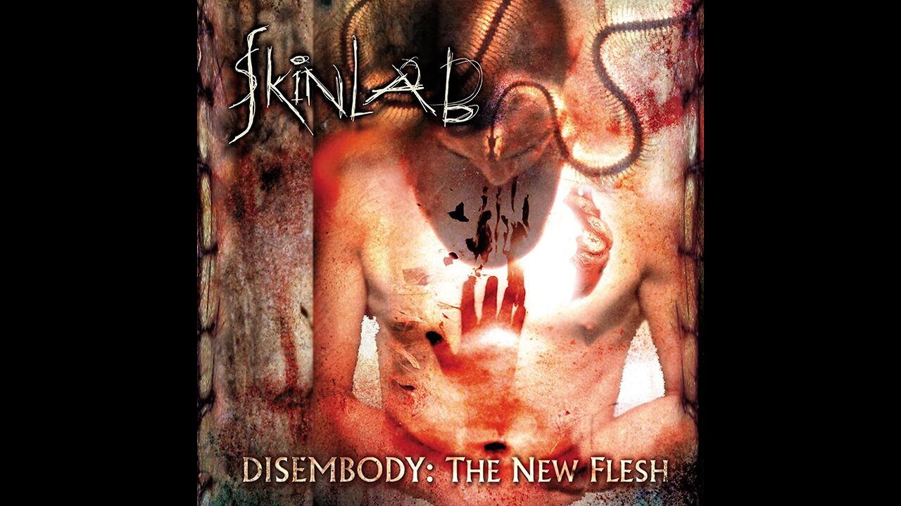 Skinlab - Disembody: The New Flesh