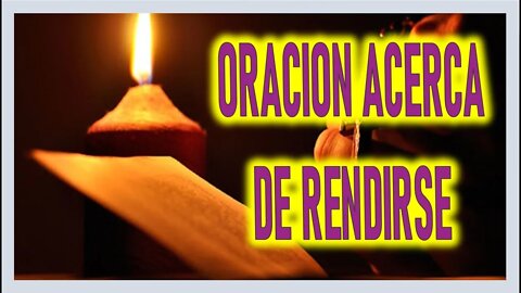 ORACION ACERCA DE RENDIRSE