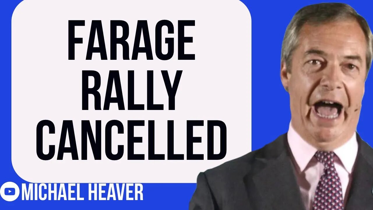 Farage Campaign Rally Gets CANCELLED