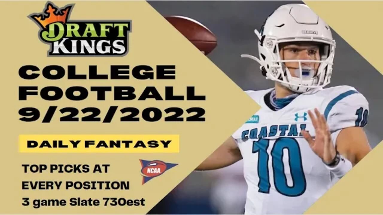 Dreams Top Picks for CFB DFS 3 Game Slate 9/22/2022 Daily Fantasy Sports Strategy DraftKings