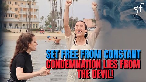 Set Free from Constant Condemnation Lies from the Devil