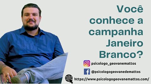 Janeiro Branco: Você conhece esta campanha?