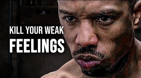 Kill your weak Feeling | Best motivational speech