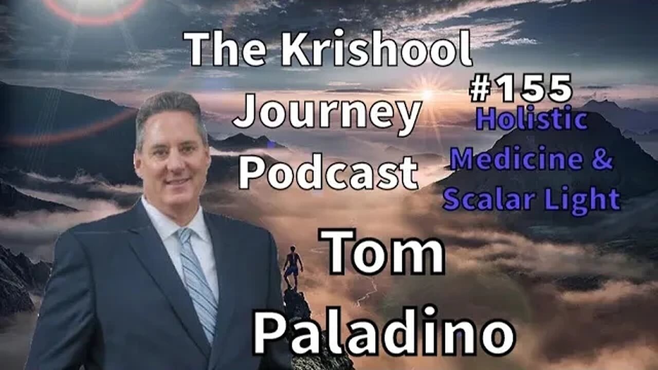 TKJ #155 - Tom Paladino- Holistic Medicine and Scalar Light 💫