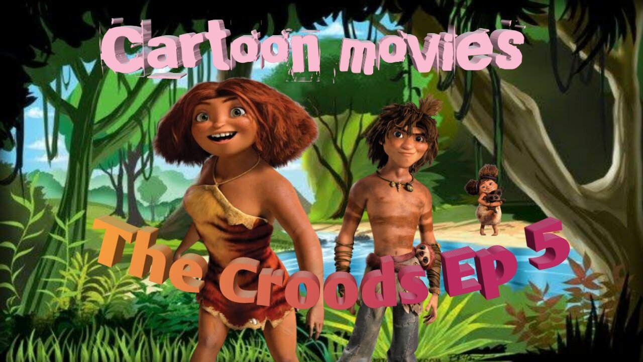 The Croods Ep 5