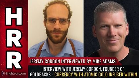 Jeremy Cordon Interview - Founder of Goldbacks - Currency with Atomic GOLD Infused Within