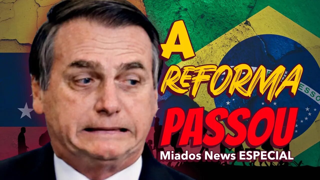 Miados News ESPECIAL - A reforma passou