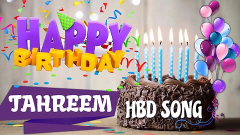 TAHREEM Happy Birthday Song – Happy Birthday TAHREEM - Happy Birthday Song - TAHREEM birthday song