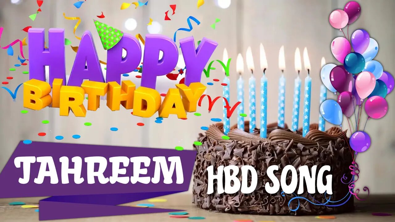 TAHREEM Happy Birthday Song – Happy Birthday TAHREEM - Happy Birthday Song - TAHREEM birthday song