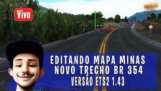 EDITANDO MAPA MINAS GERAIS V1.3 NOVO TRECHO BR354 ETS2 1.43