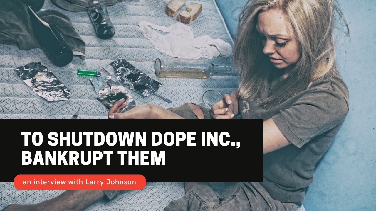 To Shutdown Dope Inc., Bankrupt Them