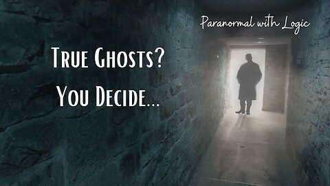 True Ghosts? You Decide.