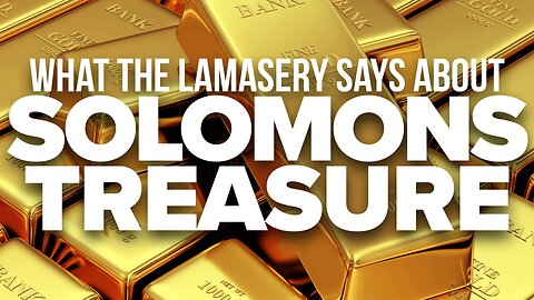 What The Lamasery Says About Solomon’s Treasure