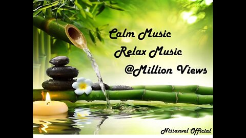 Calm Music, Stress free, Relax Music @Million Views