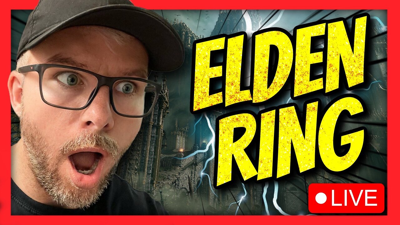 🔴LIVE - ELDEN RING + W CHAT