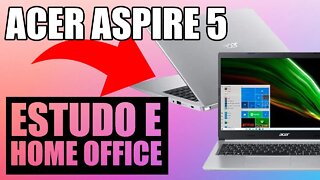 Melhor notebook para estudos home office Acer Aspire 5 515 ssd 512gb