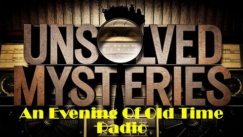 All Night Old Time Radio Shows | Unsolved Mysteries! | Classic 1930's Mystery Radio Show