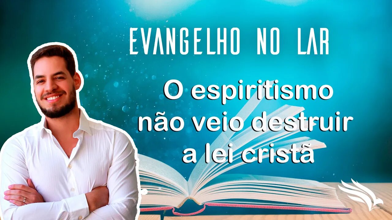 O espiritismo não veio destruir a lei cristã