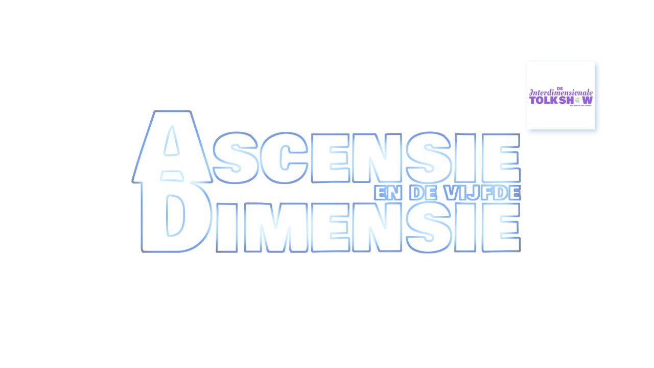 Ascensie en de Vijfde Dimensie | De Interdimensionale Tolk Show #29
